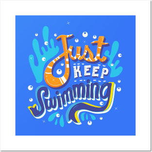 Just Keep Swimming Posters and Art